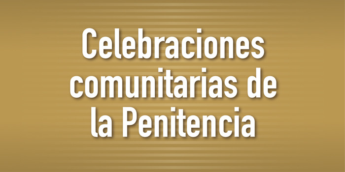 Celebraciones comunitarias de la Penitencia